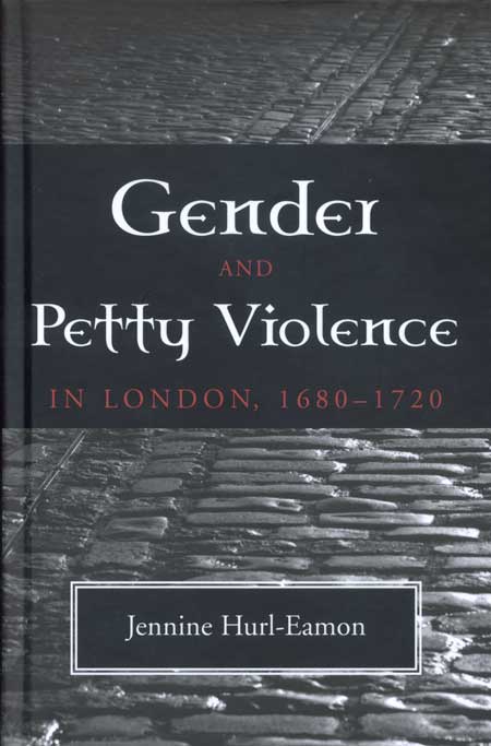 Gender and Petty Violence in London, 1680–1720 cover