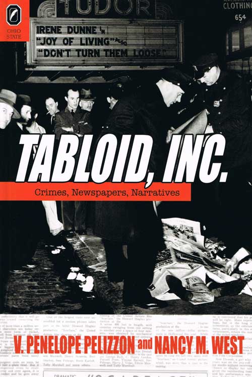 Tabloid, Inc.: Crimes, Newspapers, Narratives cover
