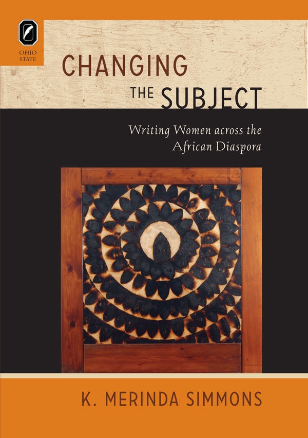 Changing the Subject: Writing Women across the African Diaspora cover