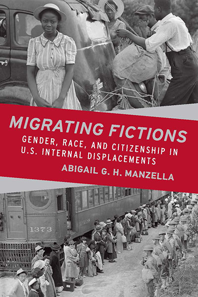 Migrating Fictions: Gender, Race, and Citizenship in U.S. Internal Displacements cover
