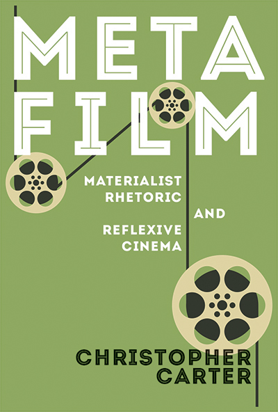 Metafilm: Materialist Rhetoric and Reflexive Cinema cover