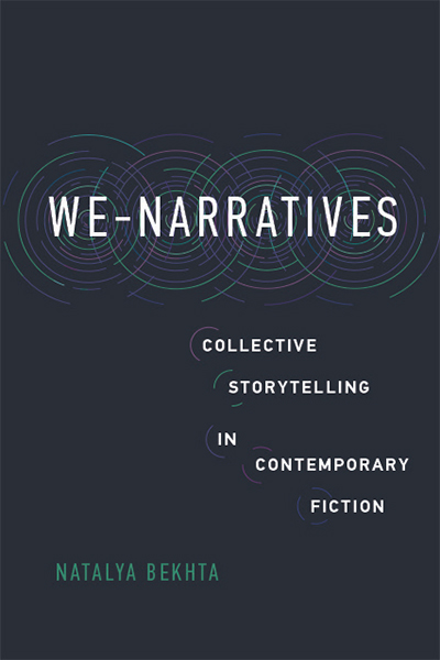We-Narratives: Collective Storytelling in Contemporary Fiction, by Natalya Bekhta, with ripple-like circles in light blue, green, and purple around the letters of the title and subtitle on a dark blue background.