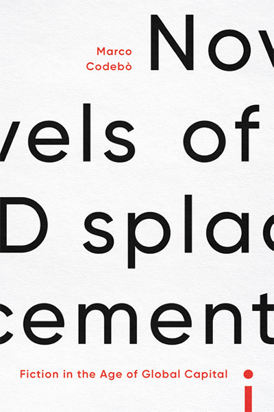 Novels of Displacement: Fiction in the Age of Global Capital cover
