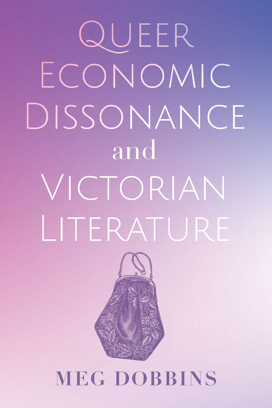 Queer Economic Dissonance and Victorian Literature cover