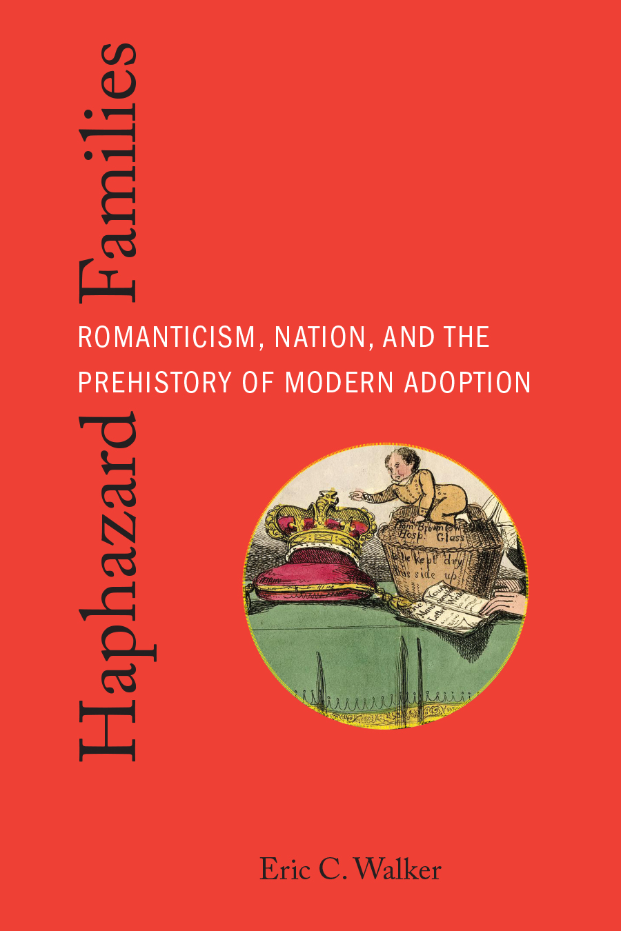 Haphazard Families: Adoption and Romanticism cover