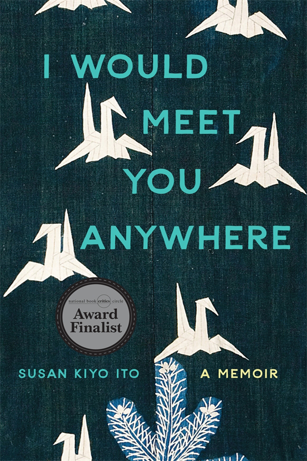 I Would Meet You Anywhere: A Memoir cover