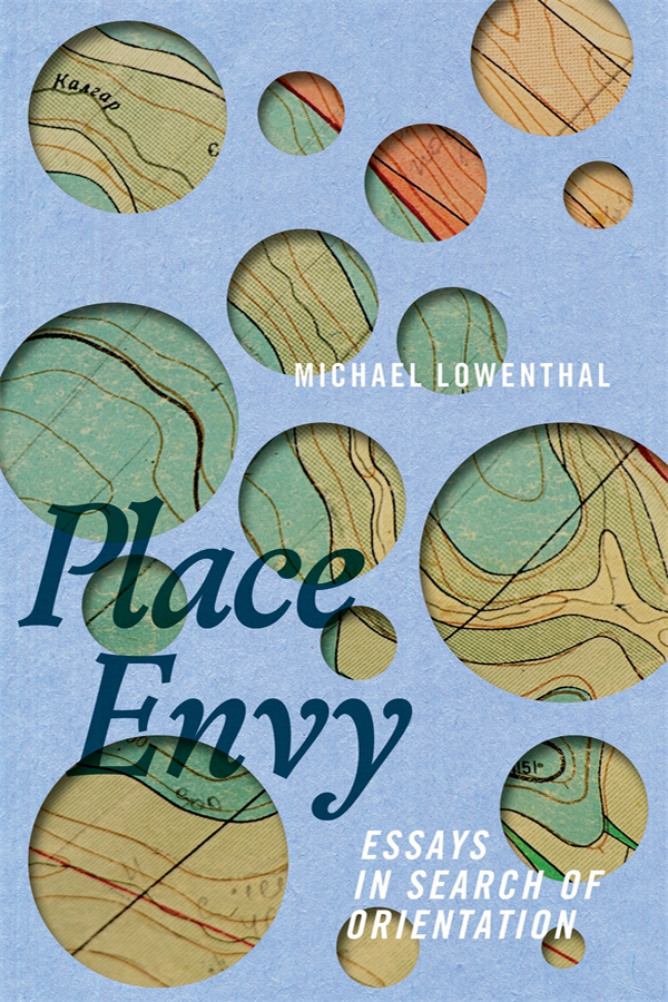 Place Envy: Essays in Search of Orientation cover